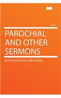 Parochial and Other Sermons