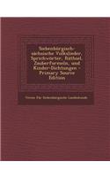 Siebenburgisch-Sachsische Volkslieder, Sprichworter, Rathsel, Zauberformeln, Und Kinder-Dichtungen