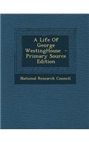 A Life of George Westinghouse
