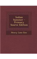 Indian Summer - Primary Source Edition: (English)