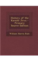 History of the Karaite Jews - Primary Source Edition