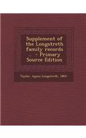 Supplement of the Longstreth Family Records .. - Primary Source Edition