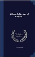 Village Folk-tales of Ceylon ..
