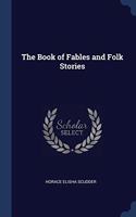 THE BOOK OF FABLES AND FOLK STORIES