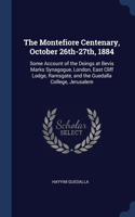 The Montefiore Centenary, October 26th-27th, 1884