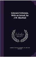 Literary Criticism. With an Introd. by J.W. MacKail