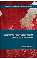 Politicizing European Integration
