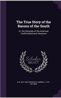 The True Story of the Barons of the South