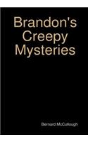 Brandon's Creepy Mysteries