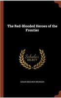 The Red-Blooded Heroes of the Frontier