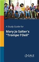 Study Guide for Mary Jo Salter's "Trompe L'Oeil"