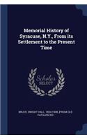 Memorial History of Syracuse, N.Y., From its Settlement to the Present Time