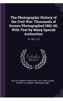 The Photographic History of the Civil War