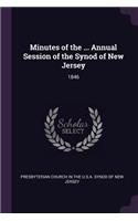 Minutes of the ... Annual Session of the Synod of New Jersey: 1846