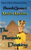 The Pharaoh's Destiny (Pharaoh Queens 1)