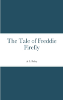 Tale of Freddie Firefly