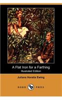 Flat Iron for a Farthing (Illustrated Edition) (Dodo Press)