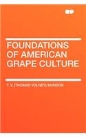 Foundations of American Grape Culture