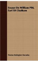 Essays On William Pitt, Earl Of Chatham