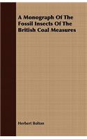 A Monograph Of The Fossil Insects Of The British Coal Measures