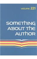 Something about the Author: Facts and Pictures about Authors and Illustrators of Books for Young People(221 Something about the Author)