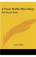 A Franz Kafka Miscellany: Pre-Fascist Exile