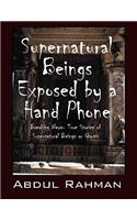 Supernatural Beings Exposed by a Hand Phone