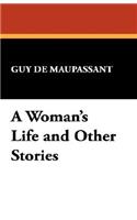 A Woman's Life and Other Stories: (English)