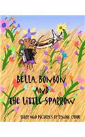 Bella, Bonbon and The Little Sparrow
