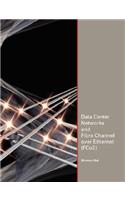 Data Center Networks and Fibre Channel over Ethernet (FCoE)