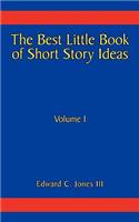 Best Little Book of Short Story Ideas
