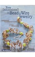New Dimensions in Bead and Wire Jewelry