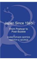 Japan Since 1945: From Postwar to Post-Bubble