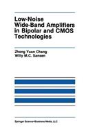 Low-Noise Wide-Band Amplifiers in Bipolar and CMOS Technologies