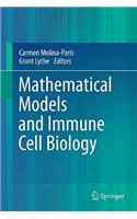 Mathematical Models and Immune Cell Biology