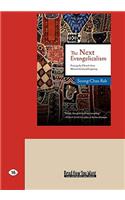 The Next Evangelicalism: Releasing the Church from Western Cultural Captivity (Easyread Large Edition): Releasing the Church from Western Cultural Captivity (Easyread Large Edition)