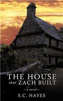 House that Zach Built