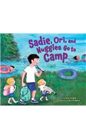 Sadie, Ori, and Nuggles Go to Camp