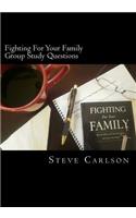 Fighting For Your Family, Group Study Questions