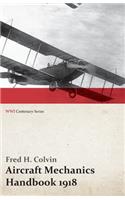 Aircraft Mechanics Handbook 1918 (WWI Centenary Series)