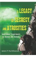A Legacy of Secrecy and Atrocities: Government Experiments on Humans and Animals(English)