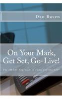 On Your Mark, Get Set, Go-Live!