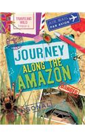 Journey Along the Amazon: (Traveling Wild)