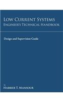 Low-Current Systems Engineer's Technical Handbook: A Guide to Design and Supervision(English)