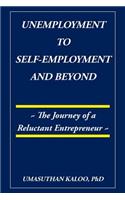 Unemployment to Self-Employment and Beyond