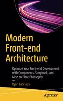 Modern Front-end Architecture: Optimize Your Front-end Development with Components, Storybook, and Mise en Place Philosophy