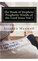 Book of Stephen/Prophetic Words of the Lord Jesus Vol 7
