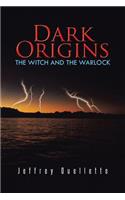Dark Origins