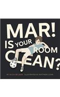 Mar ! Is Your Room Clean