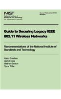 Guide to Securing Legacy IEEE 802.11 Wireless Networks